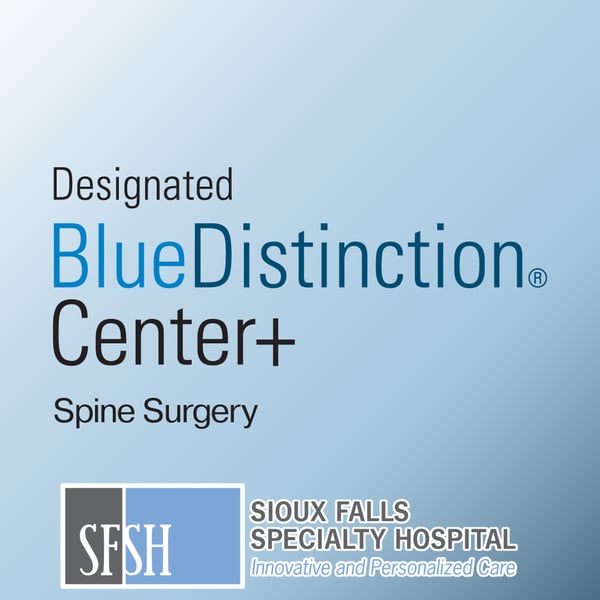 Sioux Falls Specialty Hospital Earns Blue Distinction Center+ Designation for Spine Surgery